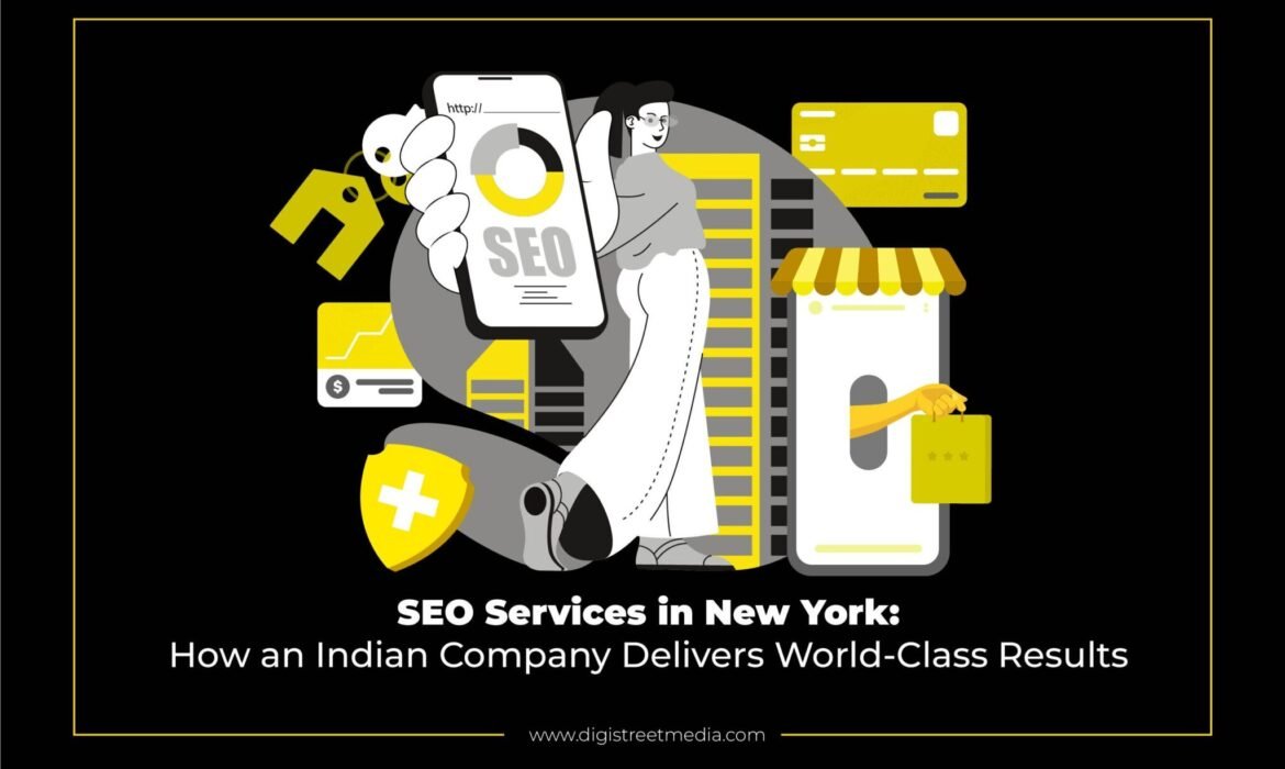 SEO Services in New York: How an Indian Company Delivers World-Class Results